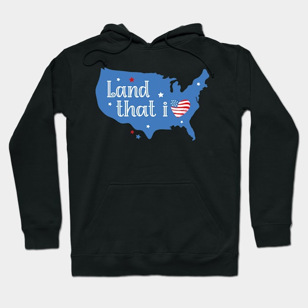 Land that i Love USA Independence Day Hoodie by EvetStyles